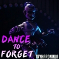 Dance to Forget